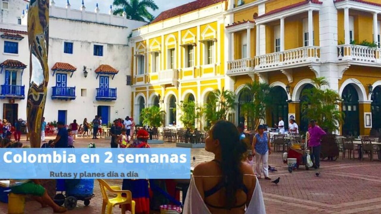 Cosas que ver y hacer en Colombia en 1 y 2 semanas: Rutas y planes
