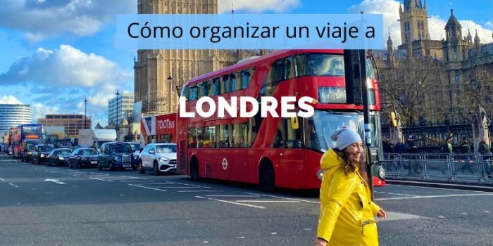 Cómo organizar un viaje a Londres
