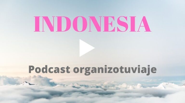 Podcast de viajes en Español, a Indonesia