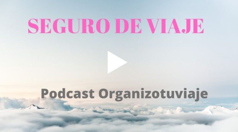 Podcast sobre el SEGURO de VIAJE