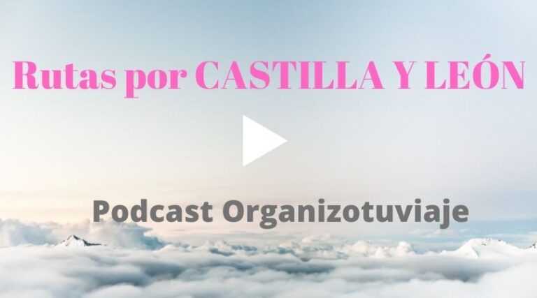 Podcast viajes Castilla y León