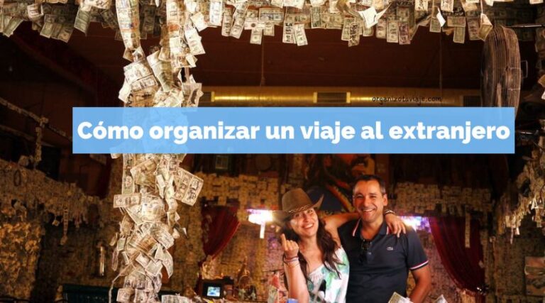 Pasos que debes seguir para organizar un viaje