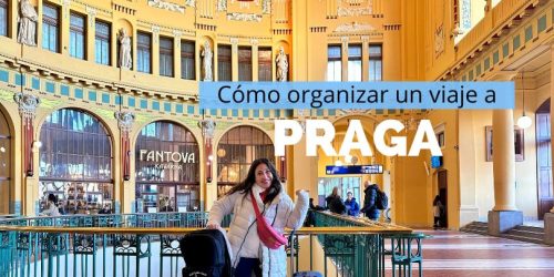 Consejos para viajar a Praga y cómo organizar el viaje por libre