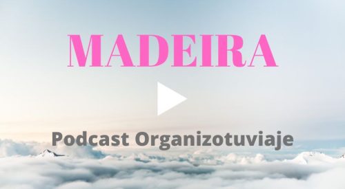 Podcast de viajes Madeira