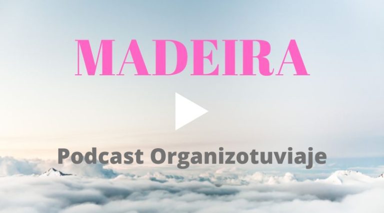 Podcast de viajes Madeira