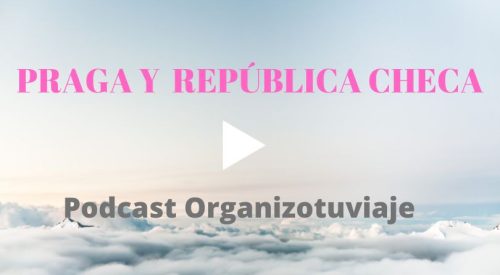 PODCAST DE VIAJES A PRAGA Y REPÚBLICA CHECA
