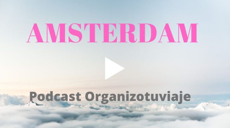 El mejor podcast para viajar a Ámsterdam
