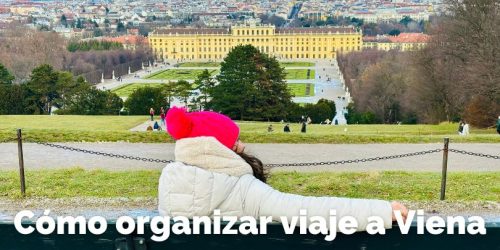 Consejos para viajar a Viena y cómo organizar viaje por libre
