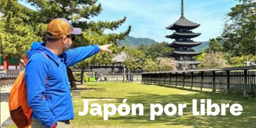 viajar a Japón por libre: consejos y cómo organizar viaje