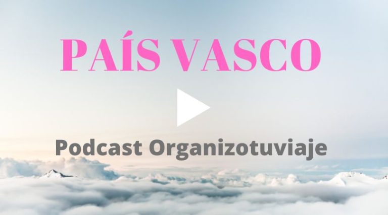 Podcast de viajes País Vasco