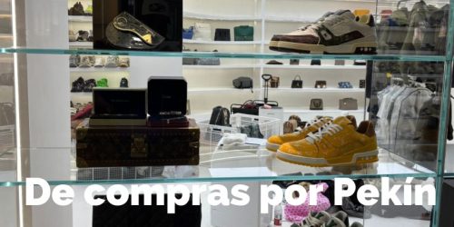 ¿Dónde comprar imitaciones en Pekín? Mercados y centros comerciales