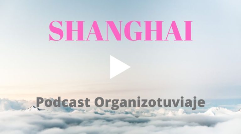 Podcast de viajes a Shanghái