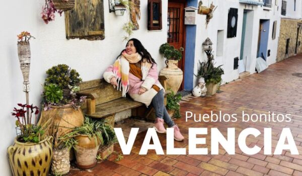 ruta pueblos bonitos de Valencia