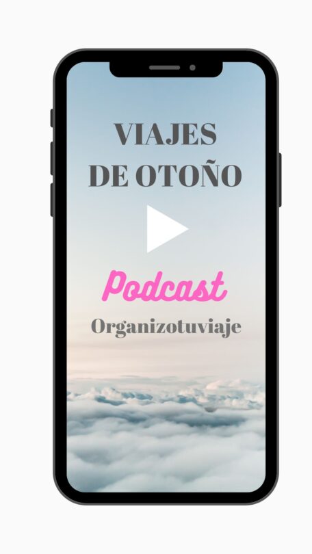 posdcast para viajar en otoño EL MEJOR PODCAST DE VIAJES DE OTOÑO